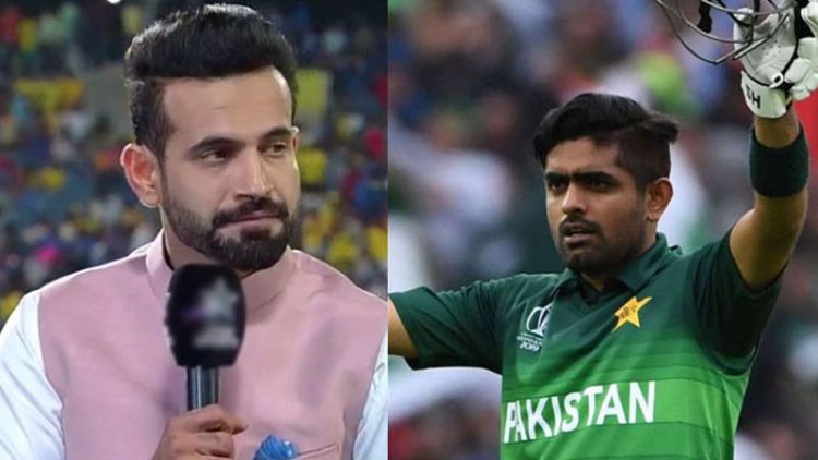क्रिकेटर इरफान पठान ने की पाकिस्तान के बाबर आजम की तारीफ 