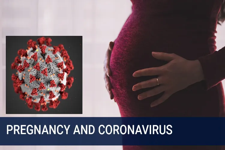 गर्भावस्था में कोविड-19 कैसे हो सकता है खतरनाक