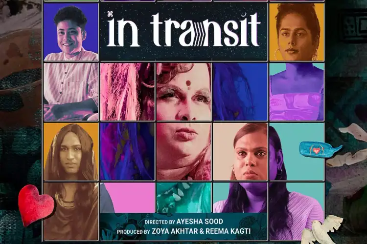 Zoya Akhtar's 'In Transit' tells the story of trans people