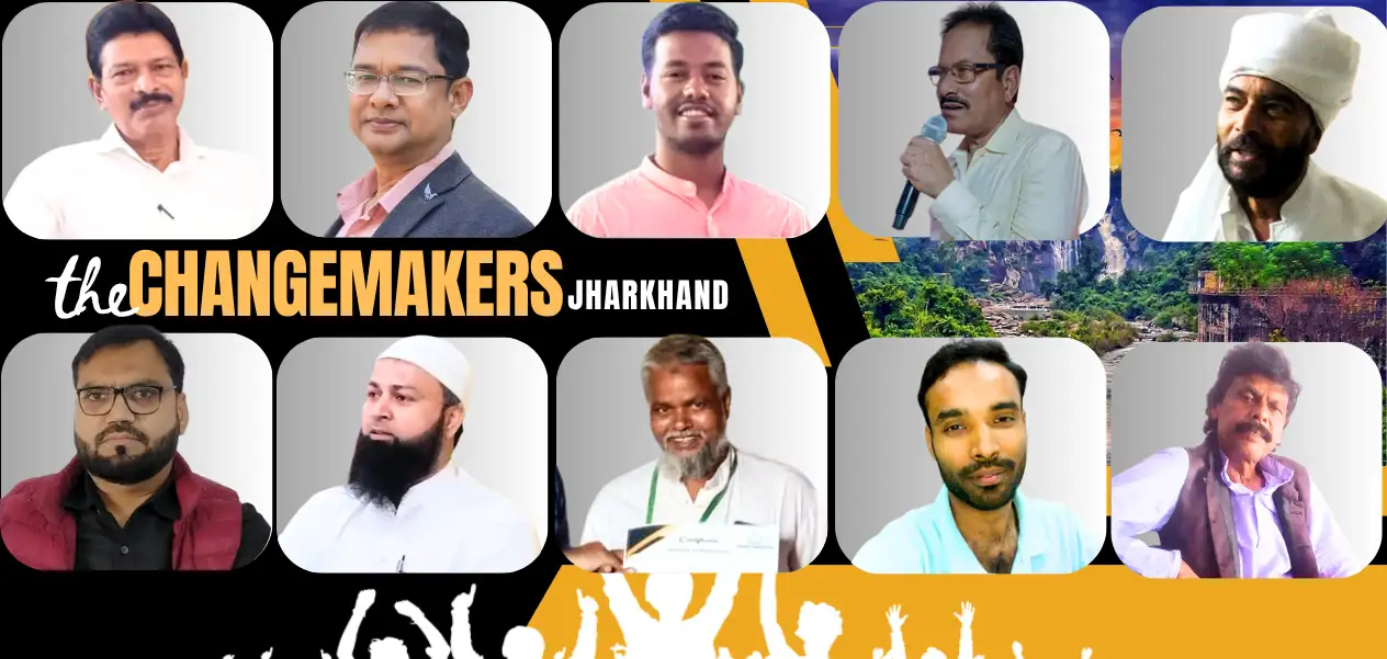 Where a dream becomes a mission: Ten heroes from Jharkhand who are transforming society