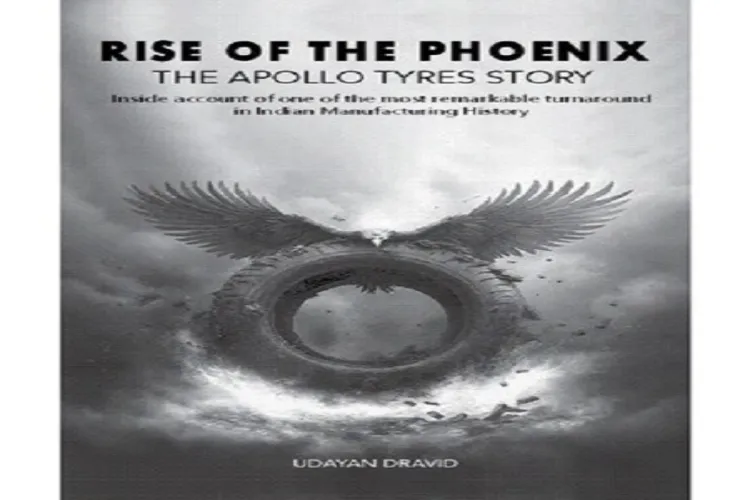 The untold story of Apollo Tyres is revealed in the new book 'Rise of the Phoenix'.