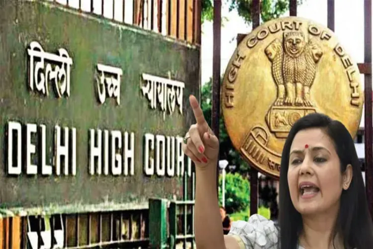 The Delhi High Court accepted TMC MP Mahua Moitra's petition and quashed the order.