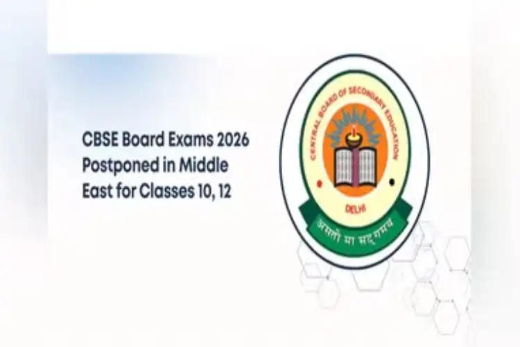 CBSE postpones Class XII board exams in Middle East amid regional conflict