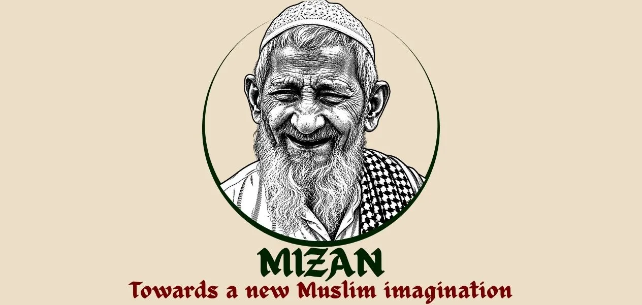 Mizan: Towards a New Muslim Thinking
