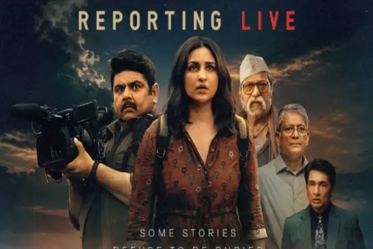 ‘Reporting Live’ trailer: Parineeti Chopra turns reporter in upcoming thriller, investigates illegal sand mining